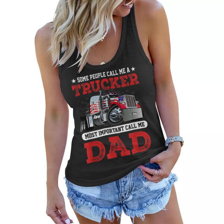 Trucker Trucker Dad Fathers Day People Call Me A Truck Driver Women Flowy Tank