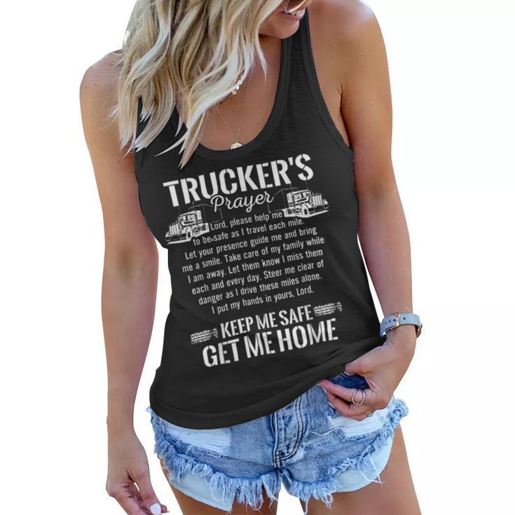 Trucker Trucker Prayer Keep Me Safe Get Me Home Truck DriverShirt Women Flowy Tank