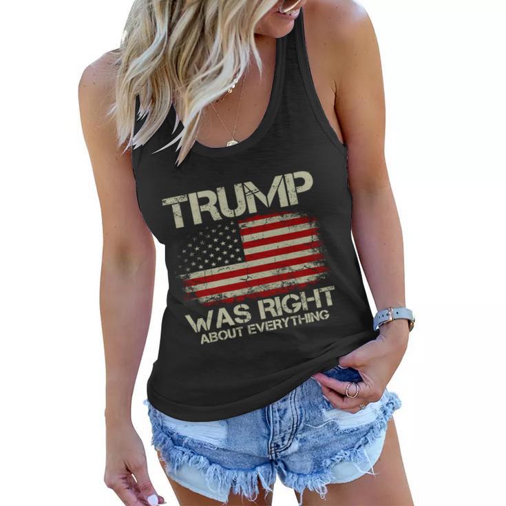 Trump Was Right About Everything I Voted For Trump Meaningful Gift Women Flowy Tank