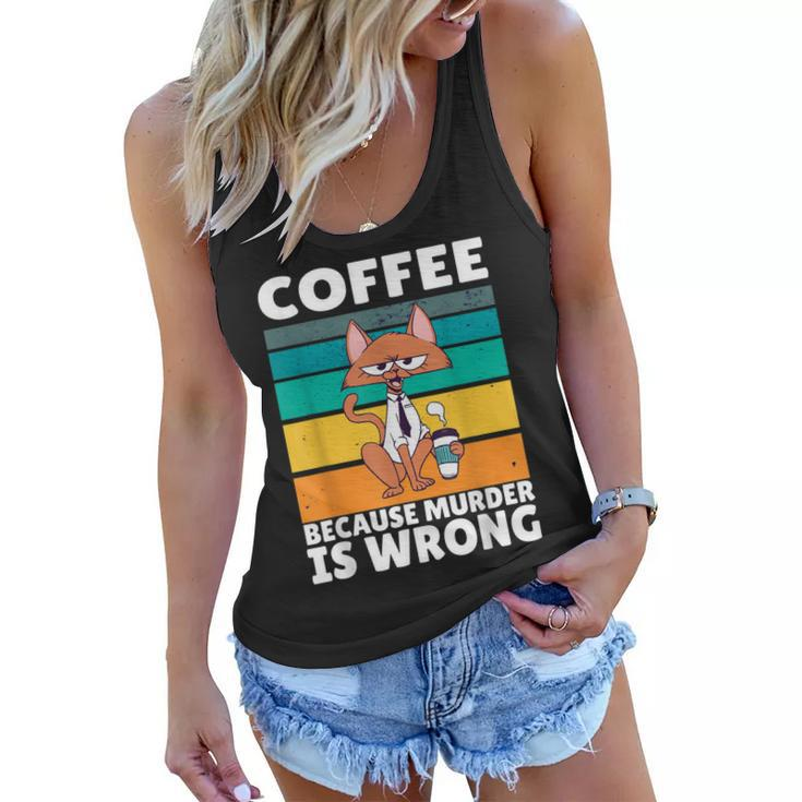 Vintage Coffee Because Murder Is Wrong Black Comedy Cat  Women Flowy Tank