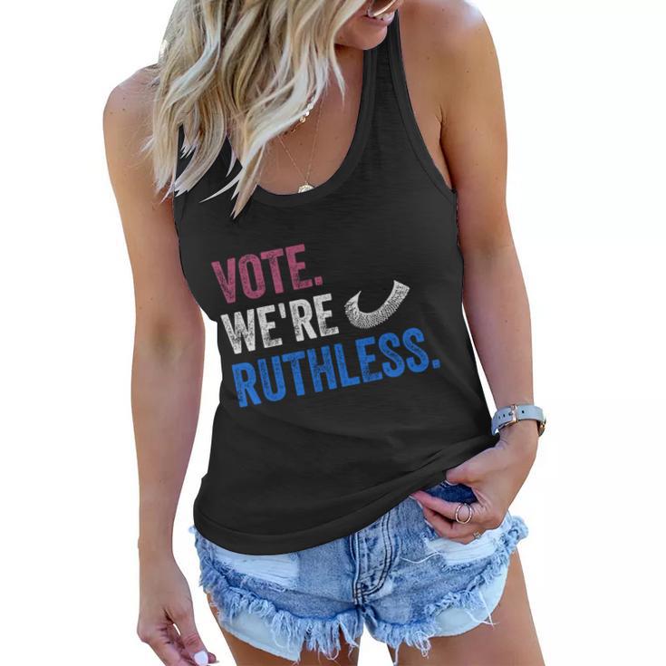 Vote We Are Ruthless Womens Rights Feminists Pro Choice Women Flowy Tank