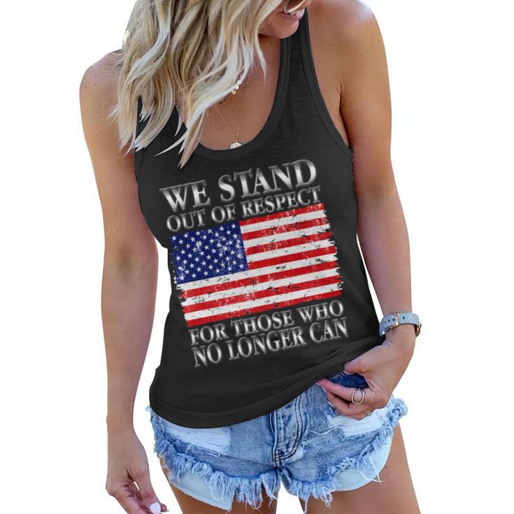 We Stand Out Of Respect Support Our Troops Women Flowy Tank