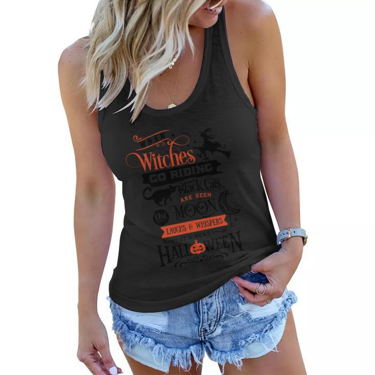 When Witches Go Riding An Black Cats Are Seen Moon Halloween Quote V3 Women Flowy Tank