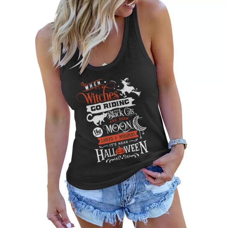 When Witches Go Riding An Black Cats Are Seen Moon Halloween Quote Women Flowy Tank