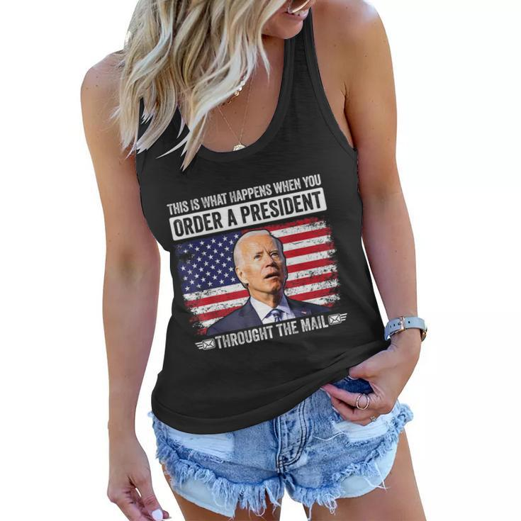 When You Order A President Through The Mail Funny Antibiden Women Flowy Tank