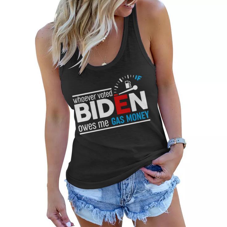 Whoever Voted Biden Owes Me Gas Money Tshirt Women Flowy Tank