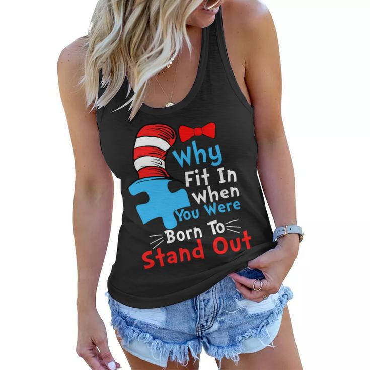 Why Fit In When You Were Born To Stand Out Autism Tshirt Women Flowy Tank