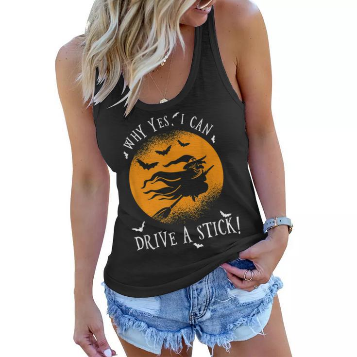 Why Yes I Can Drive A Stick For A Halloween Witch  Women Flowy Tank