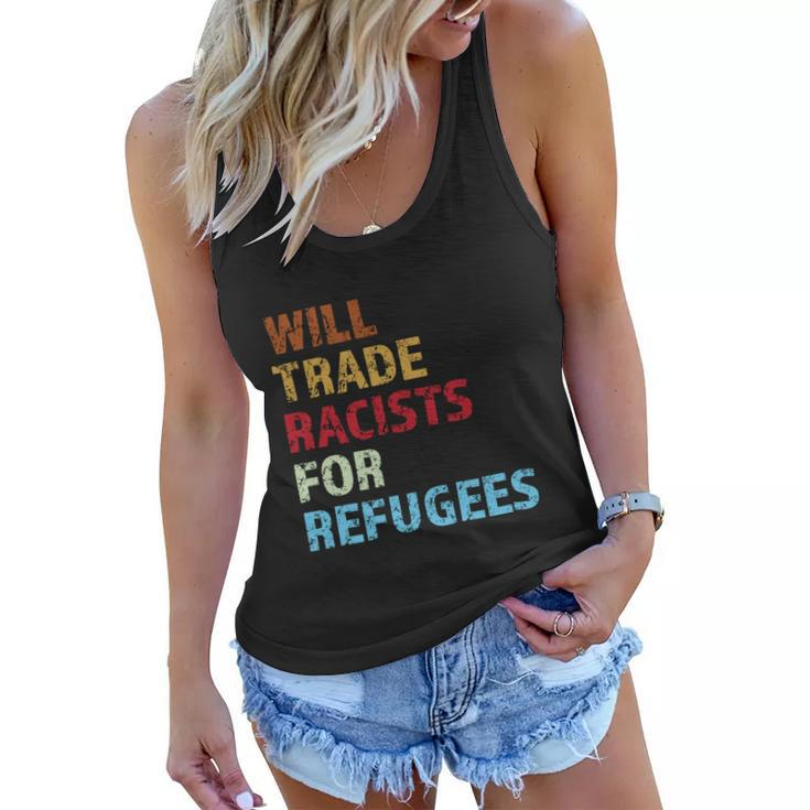 Will Trade Racists For Refugees Distressed Tshirt Women Flowy Tank