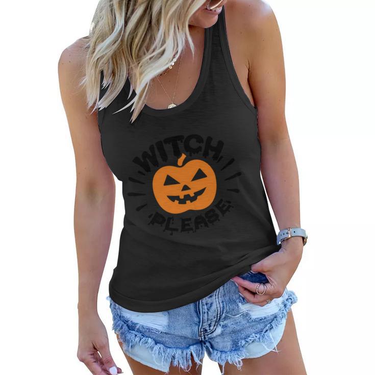 Witch Please Pumpkin Halloween Quote Women Flowy Tank