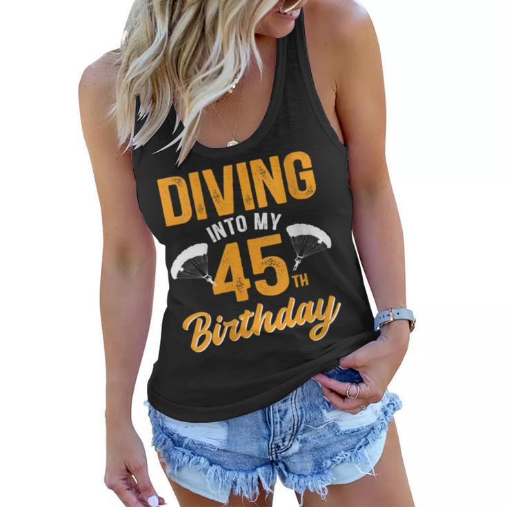 Womens Diving Into My 45Th Birthday Sky Diving Parachute Lover  Women Flowy Tank