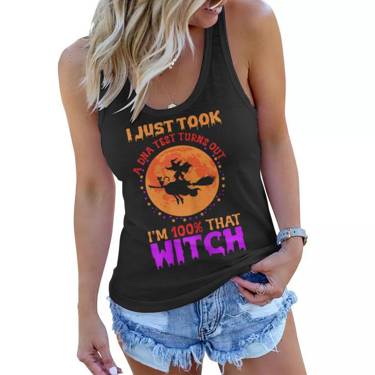 Womens I Just Took A Dna Test Turns Out Im 100 Percent That Witch  Women Flowy Tank
