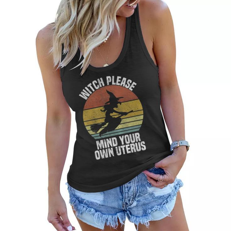 Womens Witch Please Mind Your Own Uterus Cute Pro Choice Halloween  Women Flowy Tank