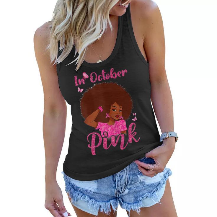 Womens Womens In October We Wear Pink Black Woman Breast Cancer  V3 Women Flowy Tank