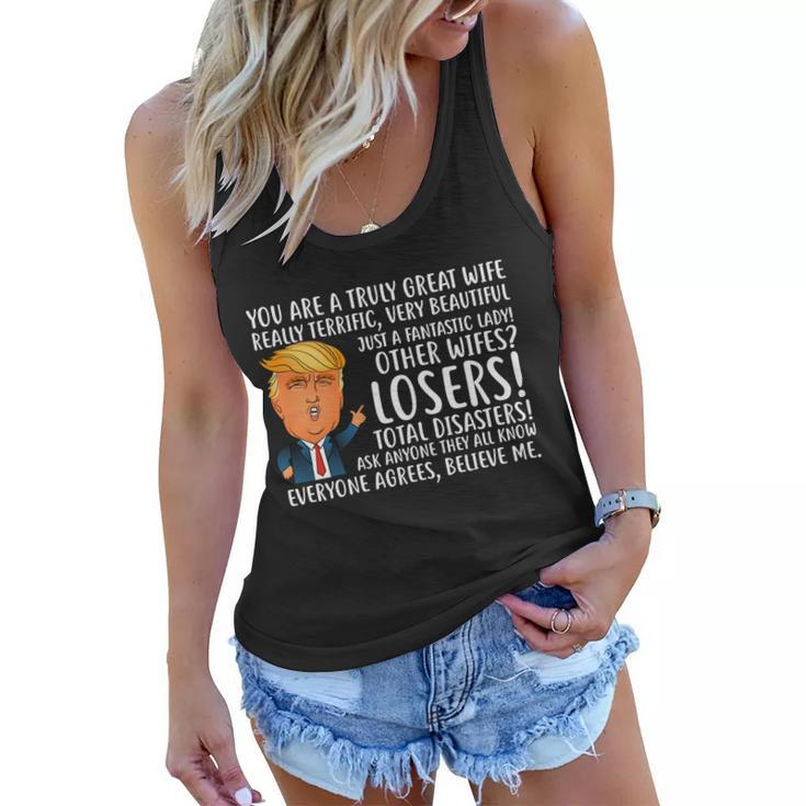 You Are A Truly Great Wife Donald Trump Tshirt Women Flowy Tank