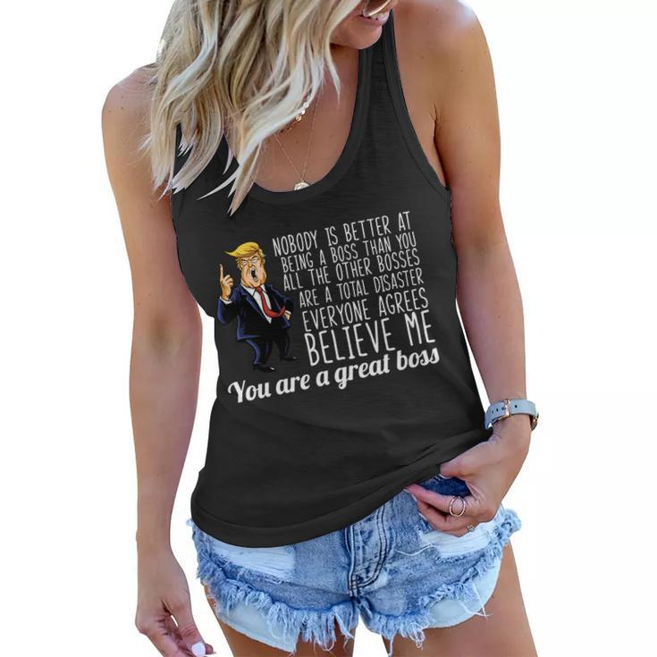 Your A Great Boss Donald Trump Tshirt Women Flowy Tank