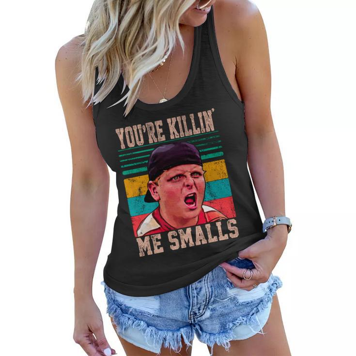 Youre Killing Me Smalls Vintage Retro Tshirt Women Flowy Tank