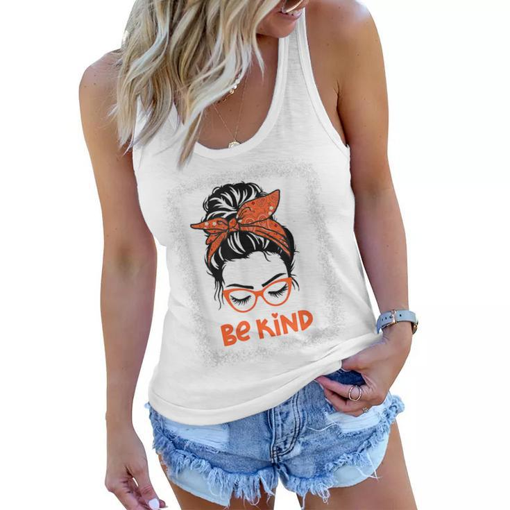 Be Kind We Wear Orange For Unity Day Messy Bun Womens  Women Flowy Tank