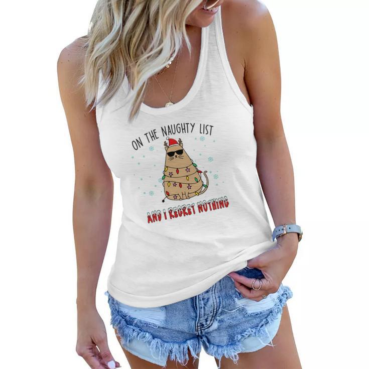 Christmas On The Naughty List And I Regret Nothing Xmas Cat Lovers Gifts Women Flowy Tank