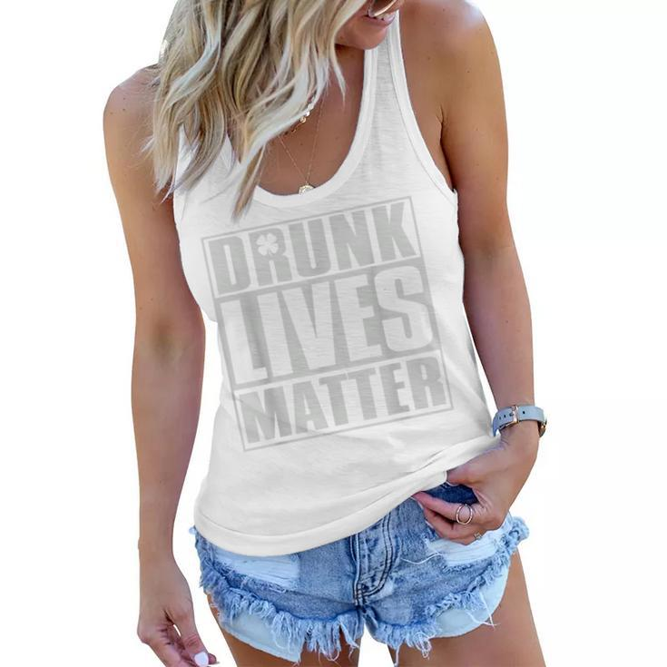 Drunk Lives Matter  St Patricks Day Beer Drinking  Women Flowy Tank