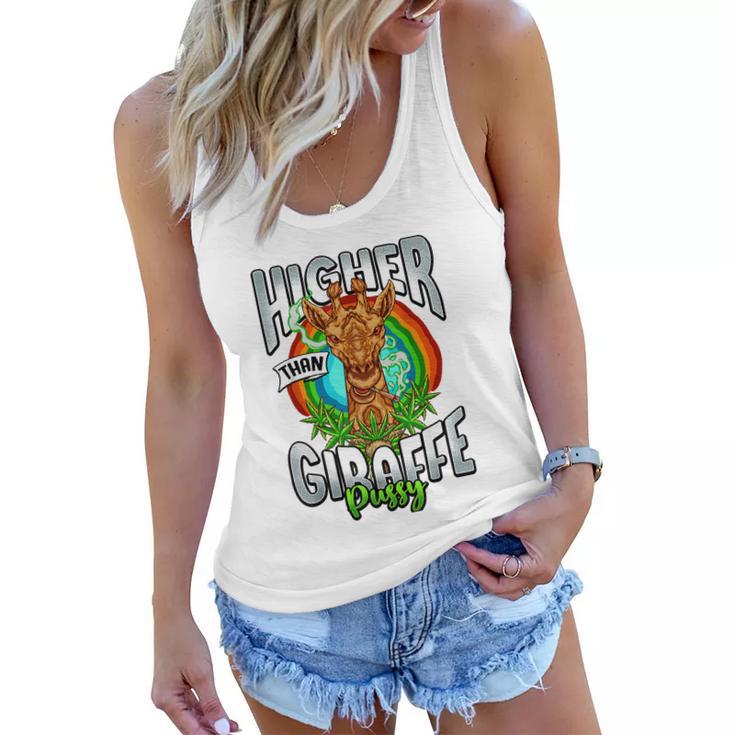 Higher Than Giraffe Gift Pussy Stoner Weed 420 Pot Gift Women Flowy Tank