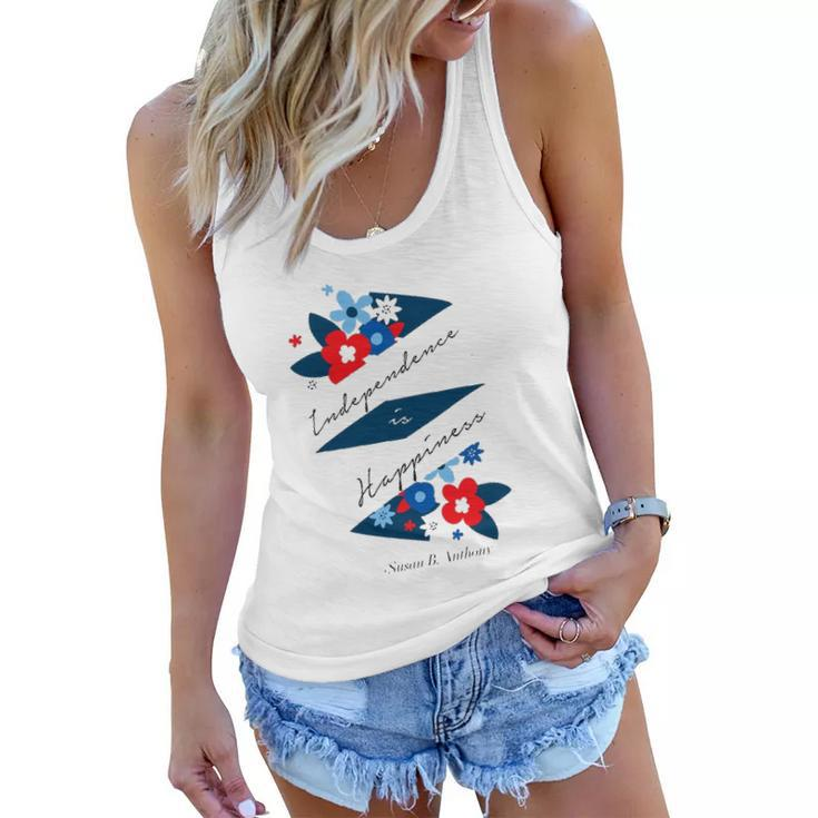 Independence Is Happiness &8211 Susan B Anthony Women Flowy Tank