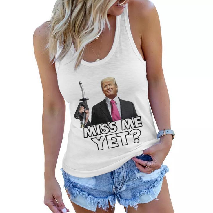 Miss Me Yet Funny Trump Gas Pump Gas Prices Tshirt Women Flowy Tank