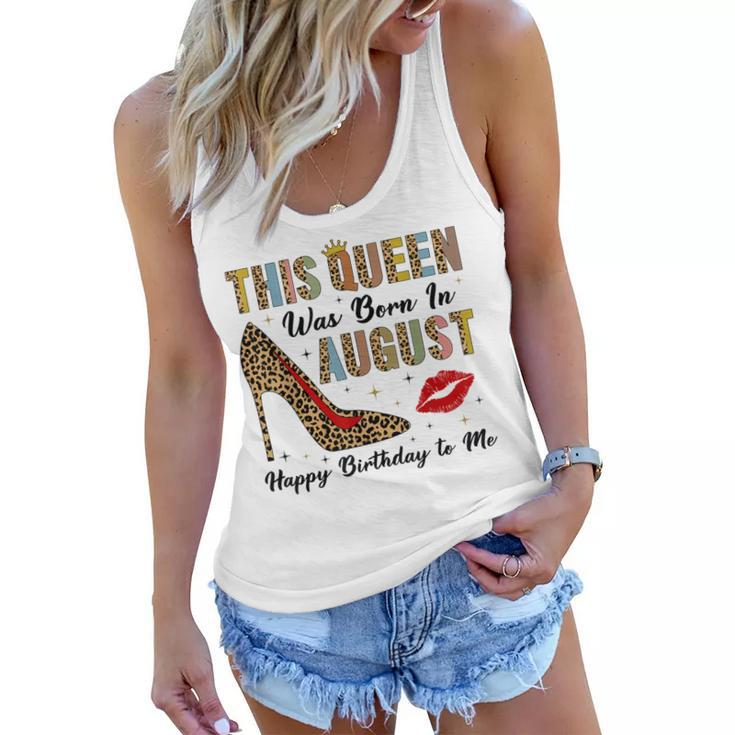 This Queen Was Born In August Happy Birthday To Me Leopard  Women Flowy Tank