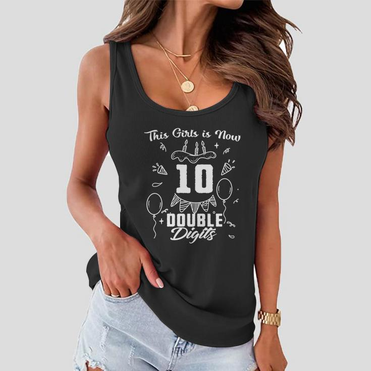 10Th Birthday Funny Gift Great Gift This Girl Is Now 10 Double Digits Cute Gift Women Flowy Tank