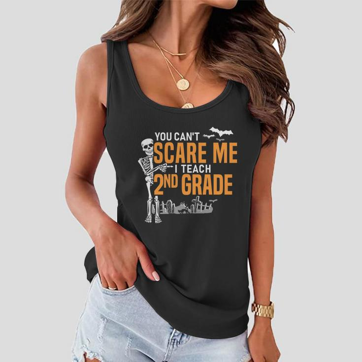 2Nd Grade Teacher Halloween Cool Gift You Cant Scare Me Gift Women Flowy Tank
