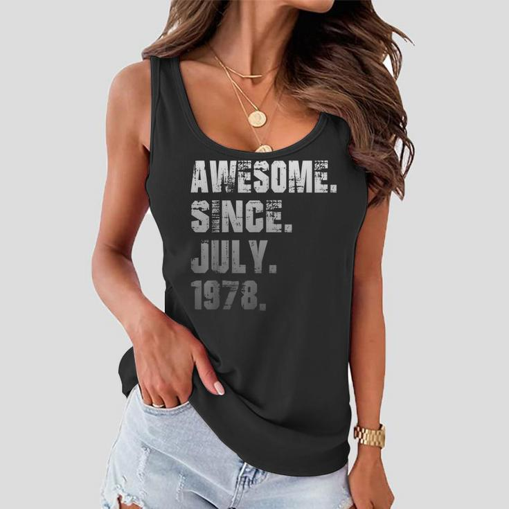44 Year Old Awesome Since July 1978 Gifts 44Th Birthday Women Flowy Tank