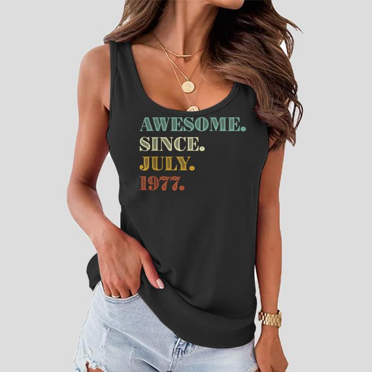 45Th Birthday Gift Awesome Since July 1977 45 Years Old Women Flowy Tank