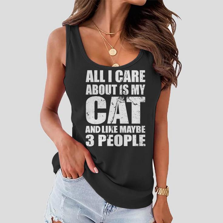 All I Care About Is My Cat And Like 3 People Tshirt Women Flowy Tank