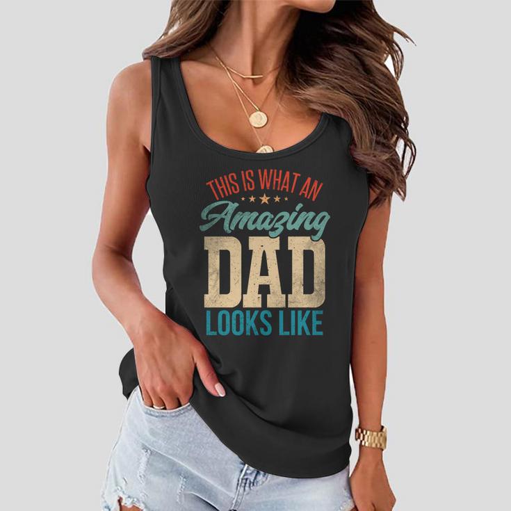 Amazing Daddy Amazing Dad This Is What An Amazing Dad Gift Women Flowy Tank