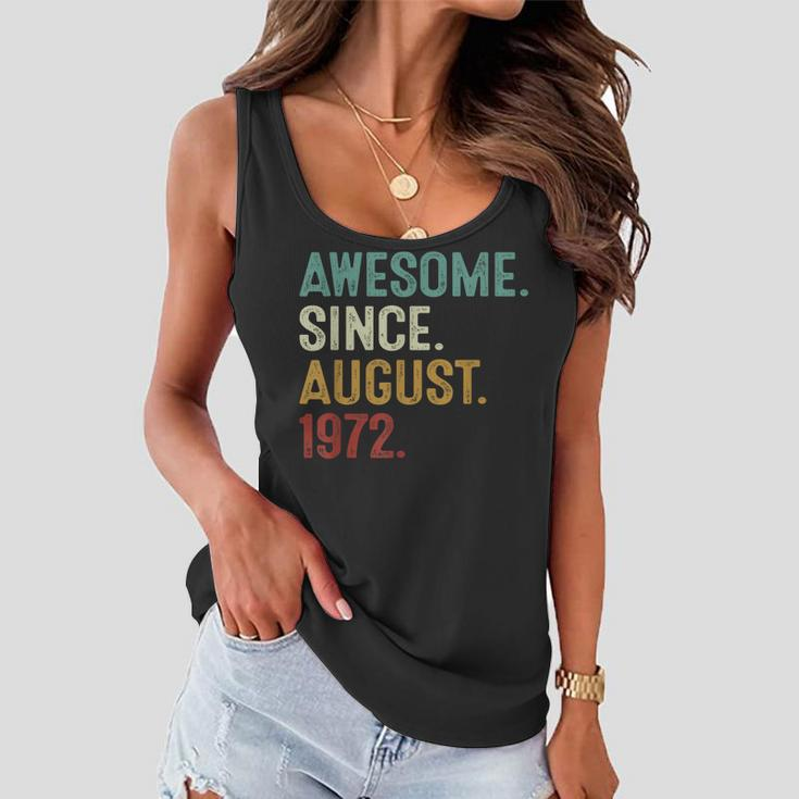 Awesome Since August 1972 50 Years Old 50Th Birthday  Women Flowy Tank