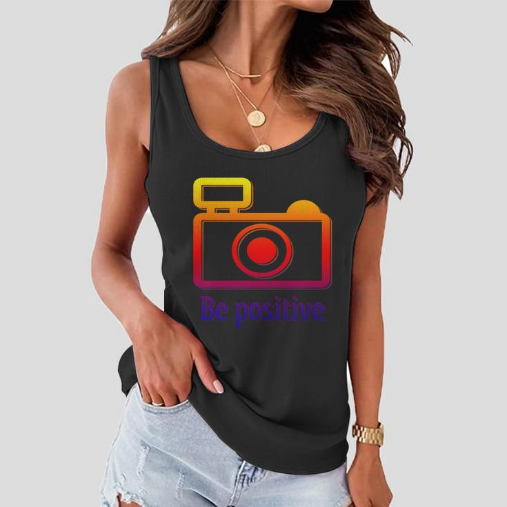 Be Positive Photographer Gift Women Flowy Tank
