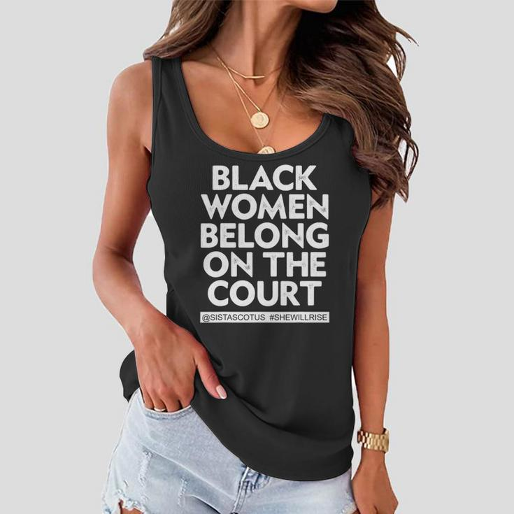 Black Women Belong On The Court Sistascotus Shewillrise Women Flowy Tank