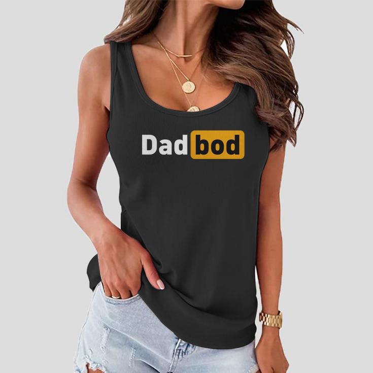 Dad Bod Classic Style Father’S Day Shirt Daddy Tshirt Women Flowy Tank