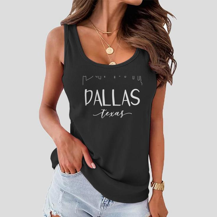 Dallas Texas Gift Downtown City Skyline Gift Women Flowy Tank