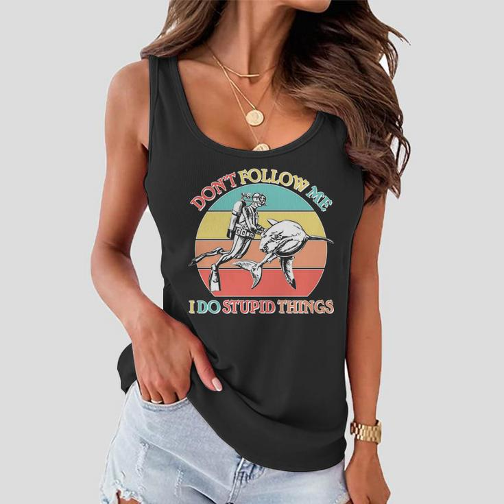 Dont Follow Me I Do Stupid Things Scuba Diver Graphic Design Printed Casual Daily Basic Women Flowy Tank
