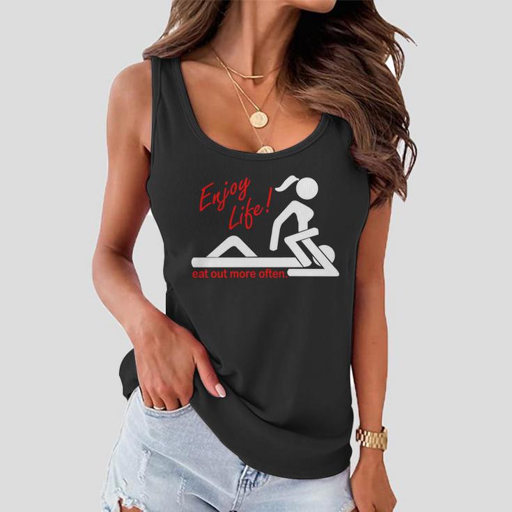 Enjoy Life Eat Out More Often Women Flowy Tank