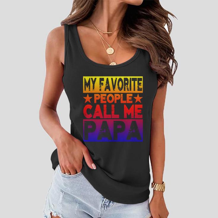 Family 365 My Favorite People Call Me Papa Grandpa Gift V2 Women Flowy Tank