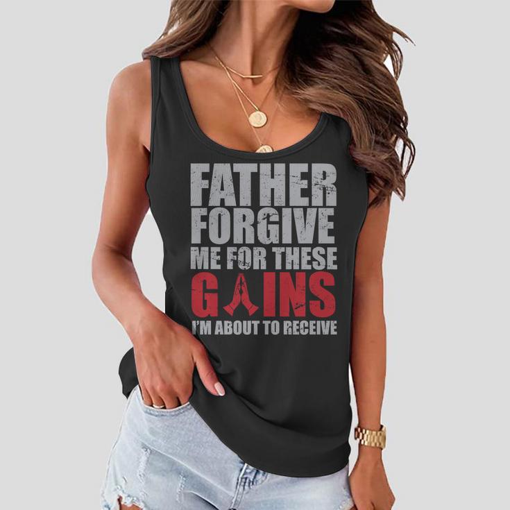 Father Forgive Me For These Gains Women Flowy Tank