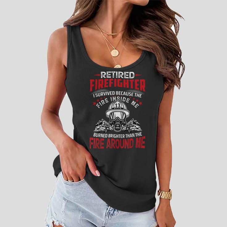 Firefighter Retired Firefighter I Survived Because The Fire Inside Me V2 Women Flowy Tank