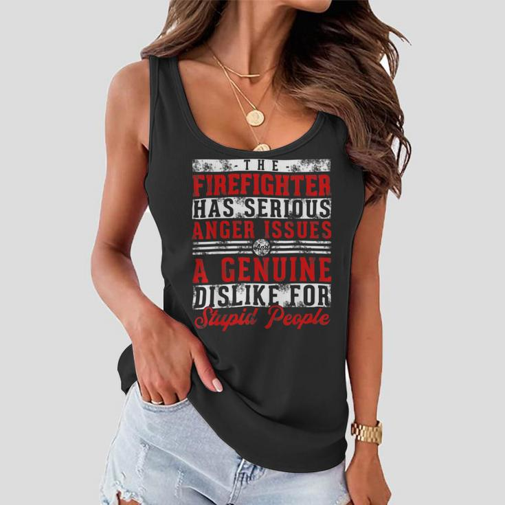 Firefighter This Firefighter Has Serious Anger Genuine Funny Fireman Women Flowy Tank
