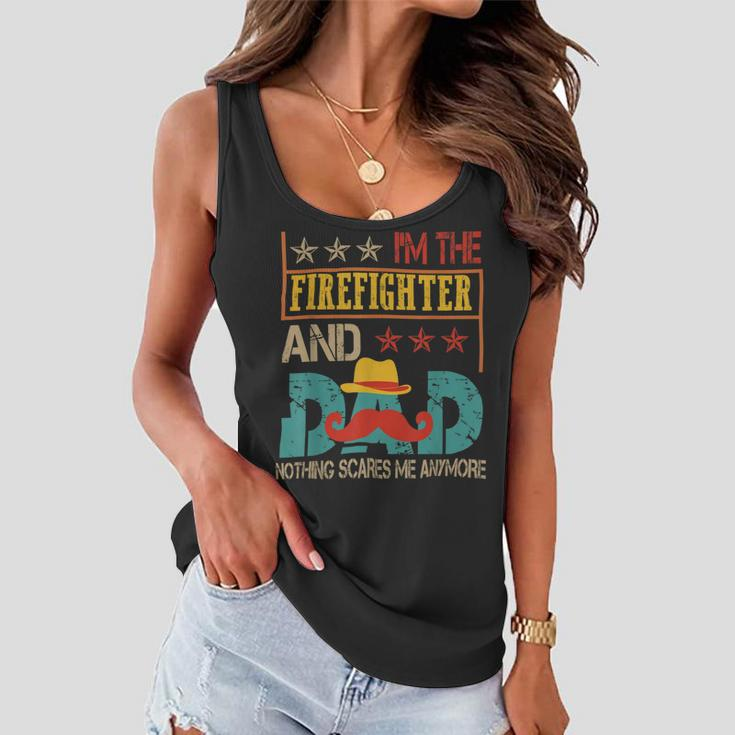 Firefighter Vintage Im The Firefighter And Dad Funny Dad Mustache Lover Women Flowy Tank