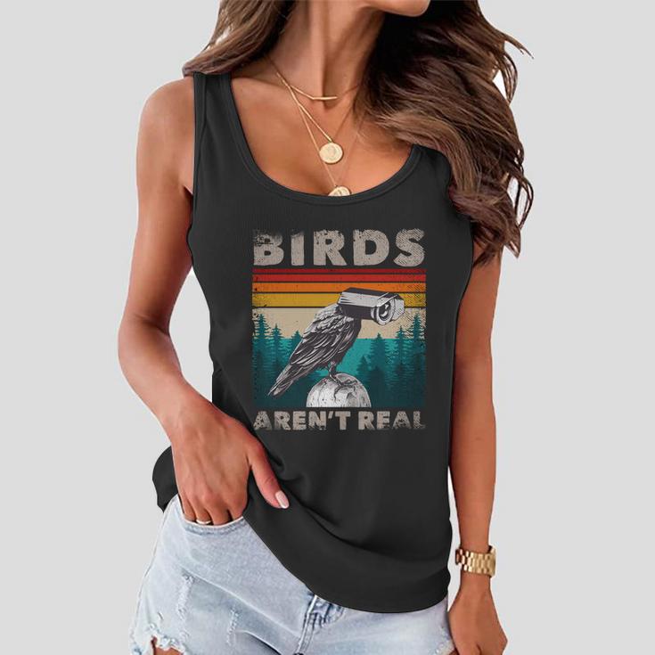 Funny Meme Birds Surveillance Truther Cctv Bird Arent Real Gift Women Flowy Tank