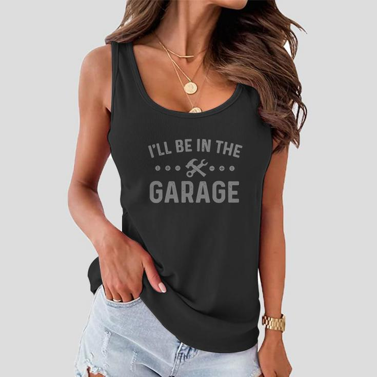 Garage Mechanic Fathers Day Funny Women Flowy Tank