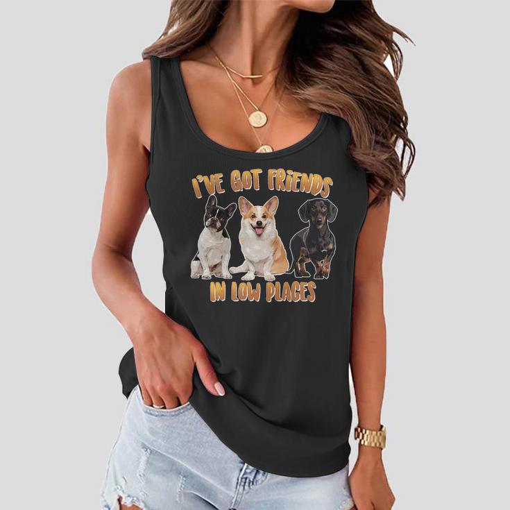 I Got Friends In Low Places Dogs Women Flowy Tank