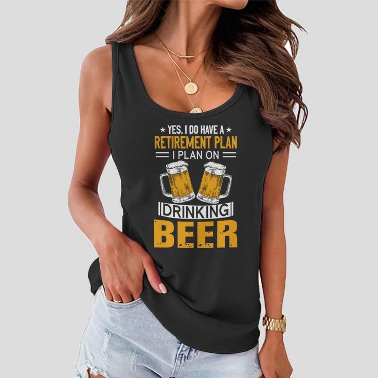 I Have A Retirement Plan On Drinking Beer Lover Retr Drinker Women Flowy Tank